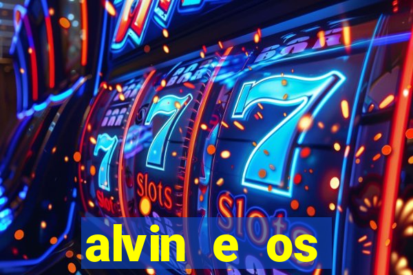 alvin e os esquilos 3 rede canais